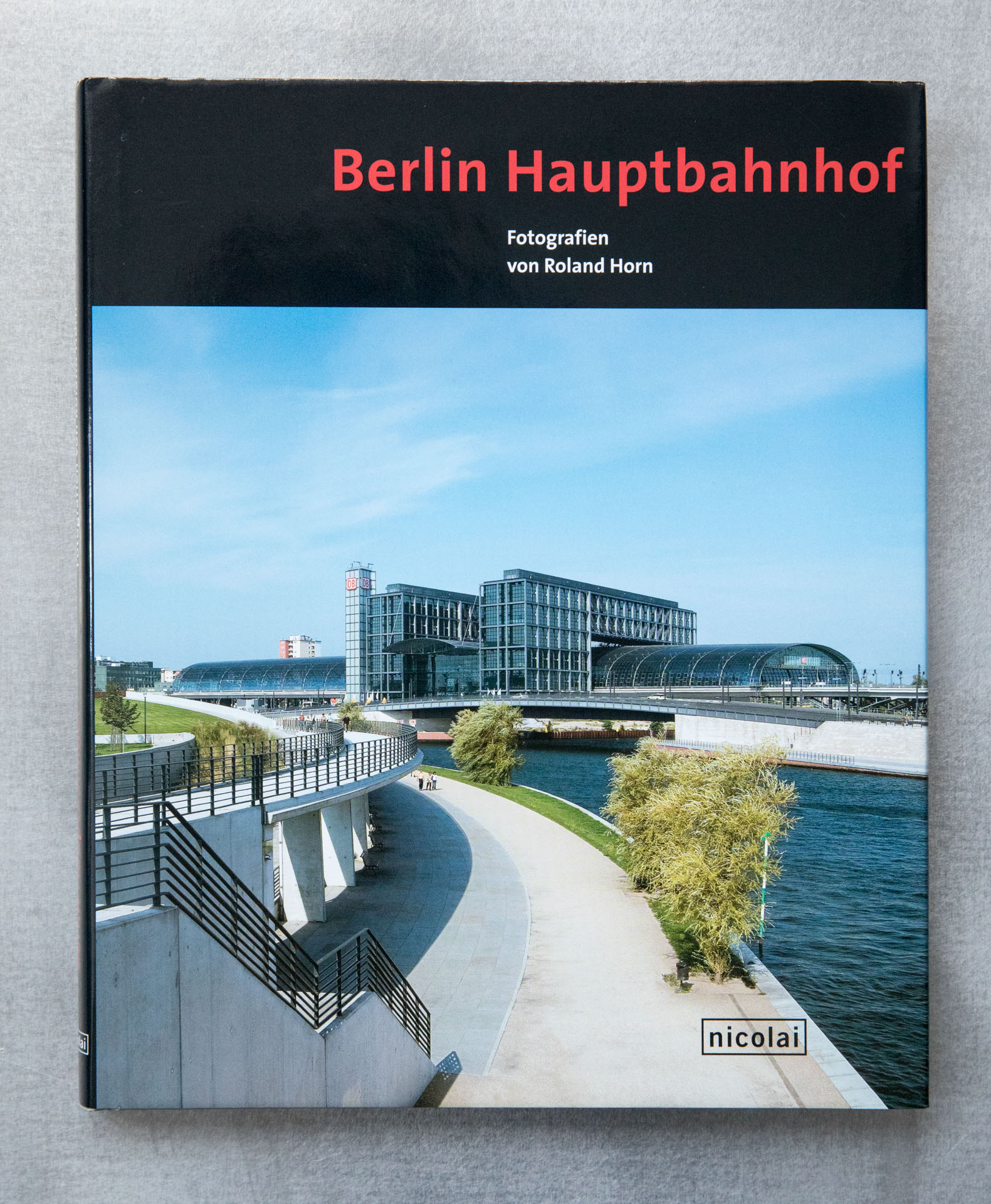 8 jährige Reportage über die Entstehung des Berliner Hauptbahnhofs